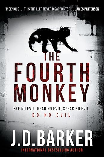 The Fourth Monkey: A Dark and Twisty Police Procedural about the Search for a Serial Killer (A 4MK Thriller)