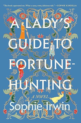 A Lady's Guide to Fortune-Hunting: A Novel
