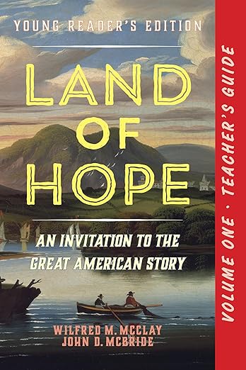 A Teacher's Guide to Land of Hope: An Invitation to the Great American Story: Young Reader's Edition, Volume 1 (Land of Hope: Young Readers Edition Teachers Guide, 2)
