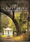 222 Cemeteries to See Before You Die