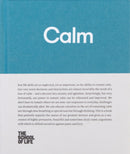 Calm: educate yourself in the art of remaining calm, and learn how to defend yourself from panic and fury