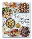Brilliant Bites: 75 Amazing Small Bites for Any Occasion