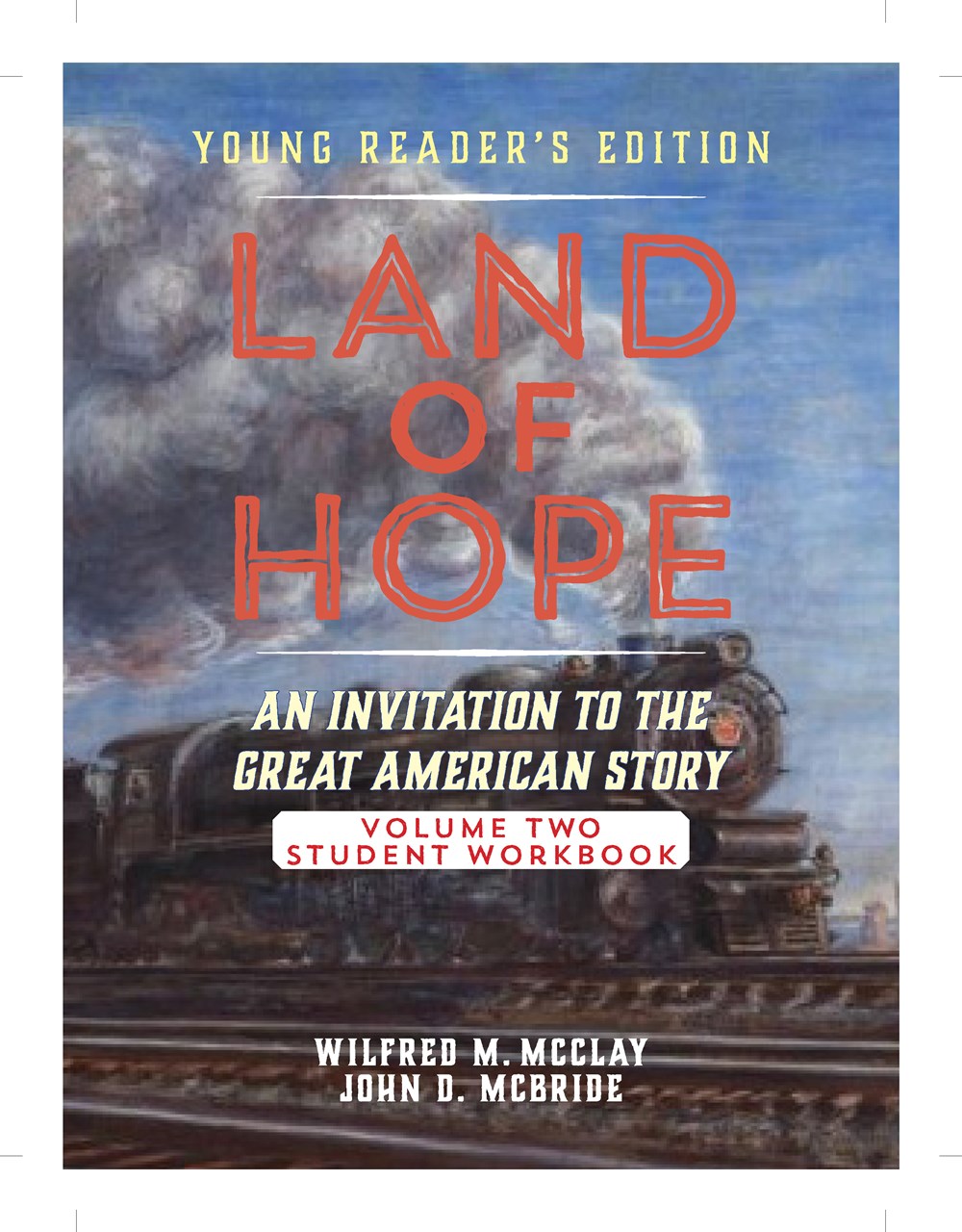 A Teacher's Guide to Land of Hope: An Invitation to the Great American Story: Young Reader's Edition, Volume 1 (Land of Hope: Young Readers Edition Teachers Guide, 2)