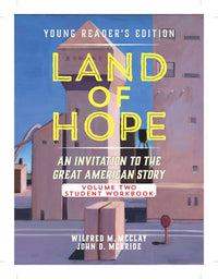 A Teacher's Guide to Land of Hope: An Invitation to the Great American Story: Young Reader's Edition, Volume 1 (Land of Hope: Young Readers Edition Teachers Guide, 2)