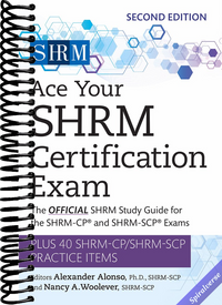 Ace Your SHRM Certification Exam: The OFFICIAL SHRM Study Guide for the SHRM-CP(r) and SHRM-SCP(r) Exams