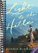 Light to the Hills: A Novel