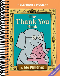 Thank You Book, The-An Elephant and Piggie Book