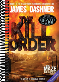 The Kill Order: The Origin of the Maze Runner (The Maze Runner Series)