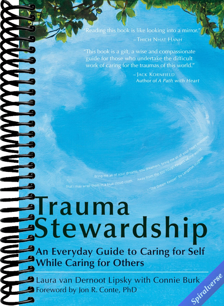 Trauma Stewardship: An Everyday Guide to Caring for Self While Caring for Others